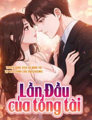 Lần Đầu Của Tổng Tài